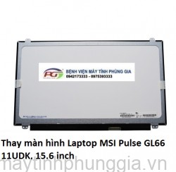 Thay màn hình Laptop MSI Pulse GL66 11UDK, 15.6 inch