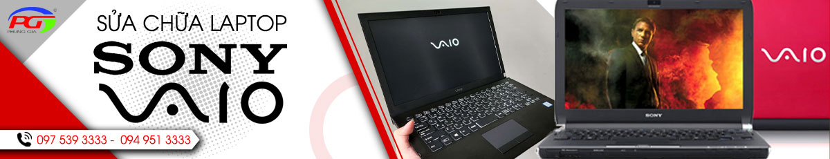 Chuyên sửa laptop sony vaio tại cầu giấy