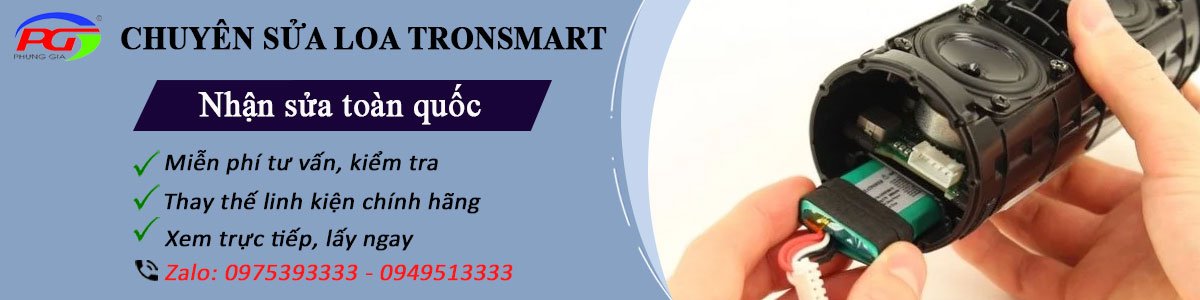 SỬA LOA TRONSMART