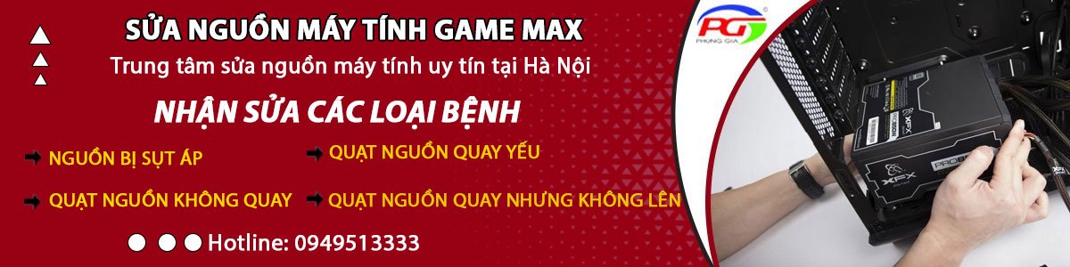 sửa nguồn máy tính GAMEMAX