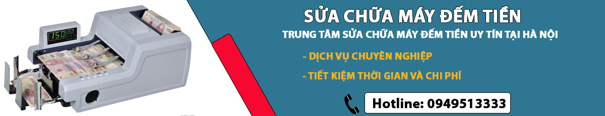 SỬA MÁY ĐẾM TIỀN