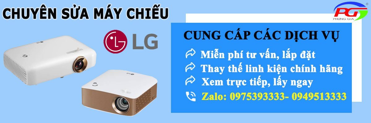 Trung tâm sửa máy chiếu LG uy tín tại Hà Nội