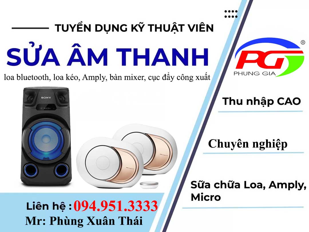 Tuyển nhân viên kỹ thuật sửa chữa điện tử âm thanh loa