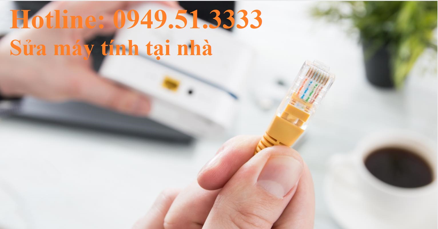 Sửa Chữa Lỗi Mạng Wifi Tại Nhà Hà Nội Uy Tín Lấy Ngay