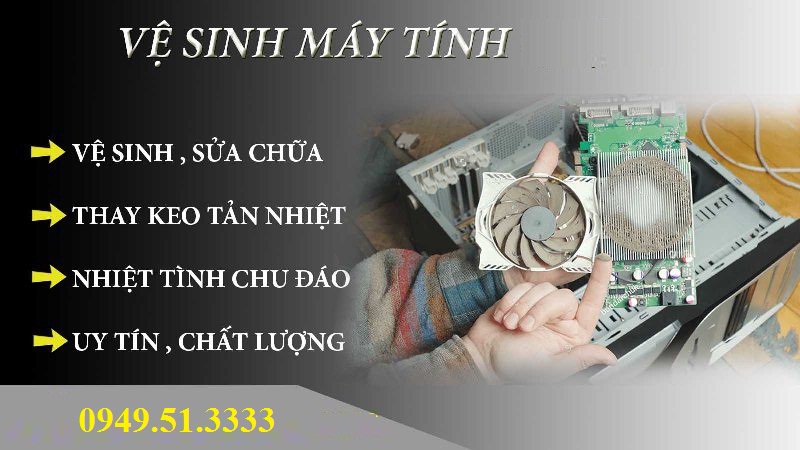 Cửa Hàng Dịch Vụ Vệ Sinh Máy Tính Laptop Giá Sinh Viên