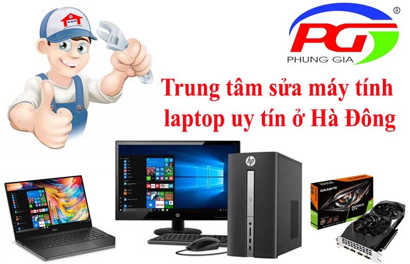 Trung tâm sửa máy tính laptop uy tín ở Hà Đông