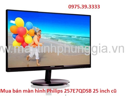 Mua bán màn hình Philips 257E7QDSB 25 inch LED AH IPS cũ
