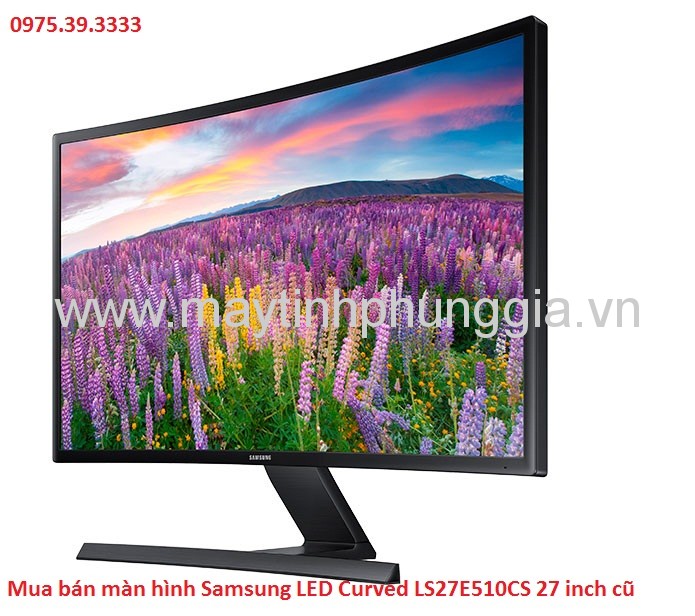 Mua bán màn hình Samsung LED Curved LS27E510CS 27 inch cũ