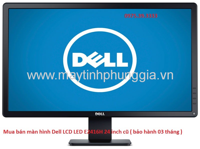 Mua bán màn hình Dell LCD LED E2416H 24 inch cũ
