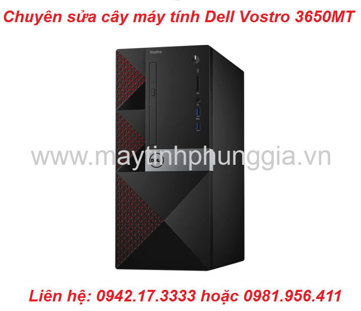 Chuyên sửa cây máy tính để bàn Dell Vostro 3650MT