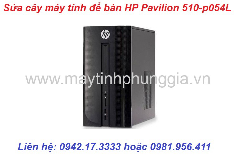 Sửa cây máy tính để bàn HP Pavilion 510-p054L