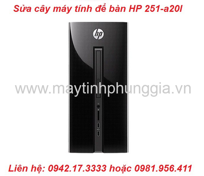 Chuyên sửa cây máy tính để bàn HP 251-a20l