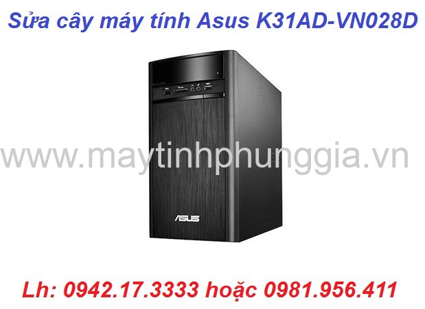 Bảo hành sửa cây máy tính để bàn Asus K31AD-VN028D