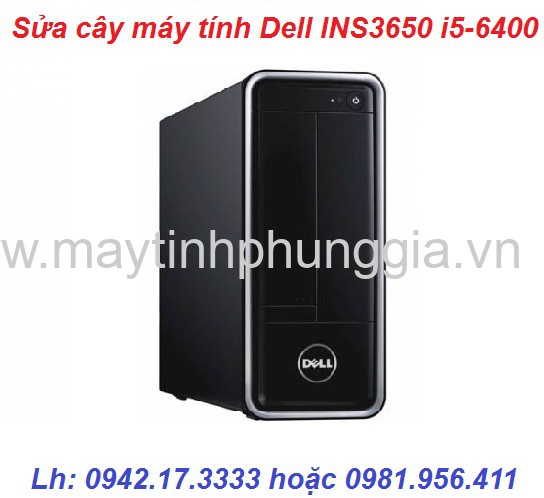 Trung tâm sửa cây máy tính để bàn Dell INS3650 i5-6400