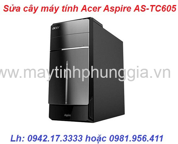 Dịch vụ sửa cây máy tính để bàn Acer AS-TC605