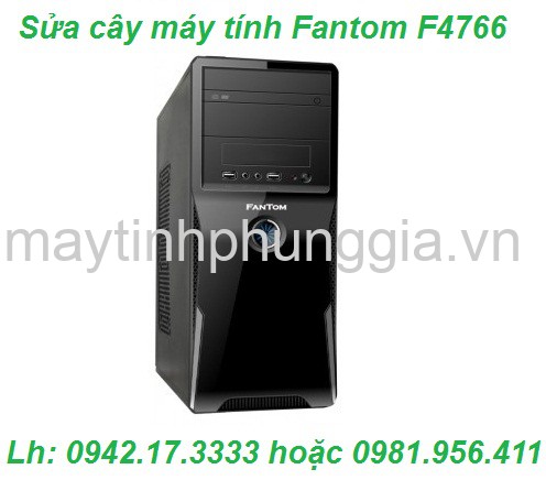 Cửa hàng sửa cây máy tính để bàn Fantom F4766