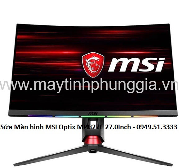Sửa Màn hình MSI Optix MPG27C 27.0Inch 1ms, 144Hz Curved