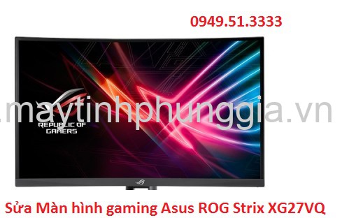 Sửa Màn hình gaming Asus ROG Strix XG27VQ 27.0Inch 144Hz Curved