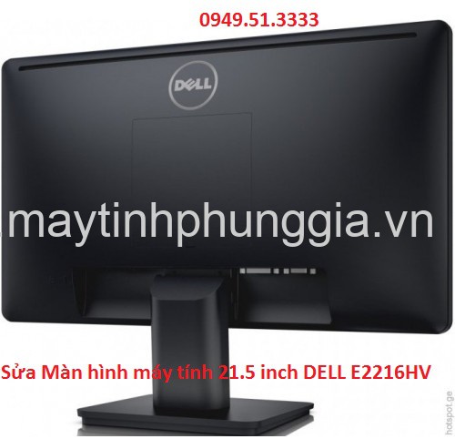 Sửa Màn hình máy tính Dell E2216HV 21.5 inch