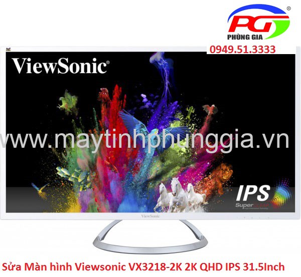 Sửa Màn hình Viewsonic VX3218-2K 2K QHD IPS 31.5Inch IPS