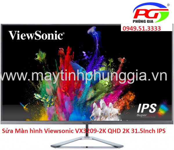 Sửa Màn hình Viewsonic VX3209-2K QHD 2K 31.5Inch IPS