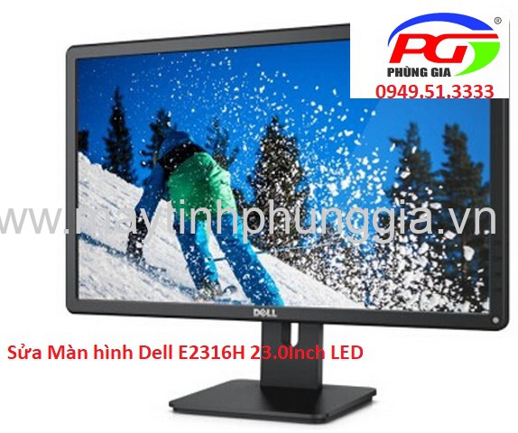 Sửa Màn hình LCD Dell E2316H 23.0 Inch LED, giá rẻ Từ Liêm Hà Nội