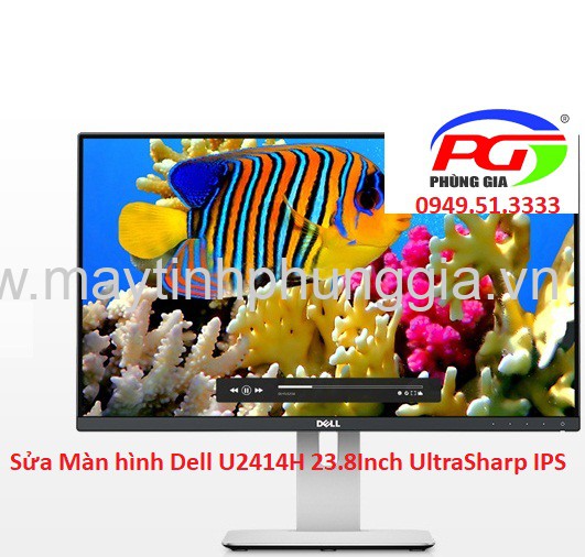 Sửa Màn hình máy tính Dell U2414H 23.8Inch UltraSharp IPS
