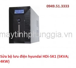 Sửa bộ lưu điện hyundai HDi-5K1 (5KVA; 4KW)