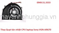 Thay Quạt tản nhiệt laptop Sony VGN-AR670