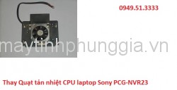 Thay quạt tản nhiệt laptop Sony PCG-NVR23