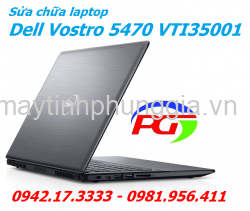Sửa laptop Dell Vostro 5470 ở Tây Hồ