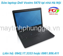 Sửa laptop Dell Vostro 5470 ở Việt Trì