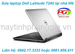 Sửa laptop Dell Latitude 7240 tại Thanh Xuân