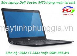 Sửa laptop Dell Vostro 5470 ở Nguyễn Khánh Toàn