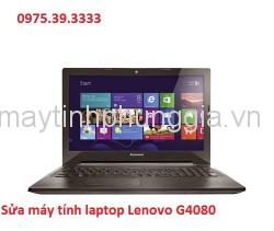 Sửa máy tính laptop Lenovo G4080