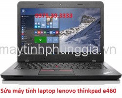 Sửa Laptop Lenovo Thinkpad E460 Core i5 - 6200U