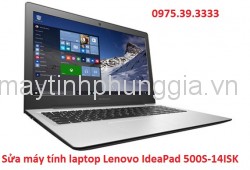 Sửa máy tính laptop Lenovo IdeaPad 500S-14ISK