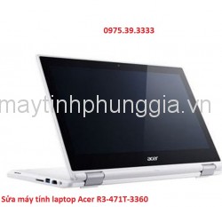 Sửa máy tính laptop Acer R3-471T-3360