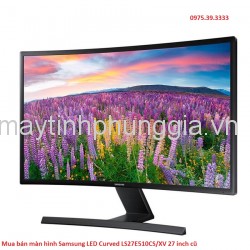 Mua bán màn hình Samsung LED Curved LS27E510CS/XV 27 inch cũ