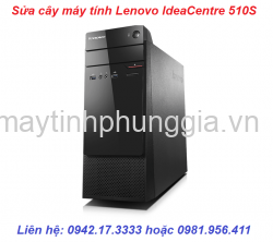 Sửa cây máy tính để bàn Lenovo IdeaCentre 510S Core i5-6400