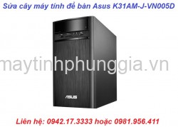 Địa chỉ sửa cây máy tính để bàn Asus K31AM-J-VN005D