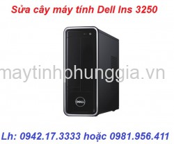 Chuyên nhận sửa cây máy tính để bàn Dell Ins 3250