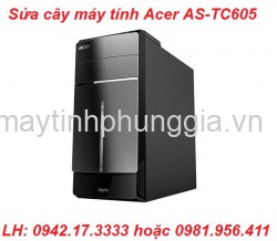 Sửa cây máy tính để bàn Acer AS-TC605 ở thanh xuân