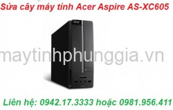 Dịch vụ sửa cây máy tính để bàn Acer Aspire AS-XC605
