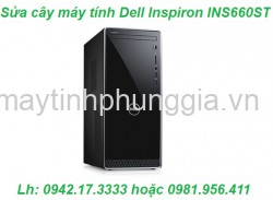 Sửa cây máy tính để bàn Dell Inspiron INS660ST