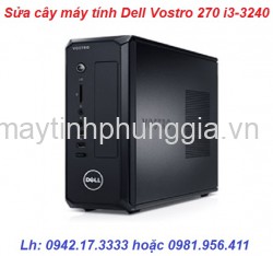 Báo giá sửa cây máy tính để bàn Dell Vostro 270 i3-3240
