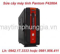 Sửa cây máy tính để bàn Fantom F4288A