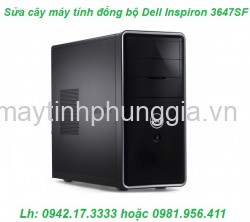 Sửa cây máy tính đồng bộ Dell Inspiron 3647SF