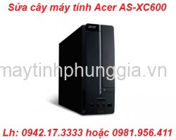 Trung tâm sửa cây máy tính để bàn Acer AS-XC600
