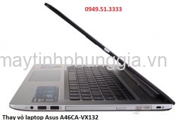 Thay vỏ laptop Asus A46CA-VX132